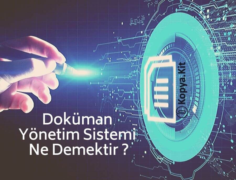 dokuman-yonetim-sistemi-nedir